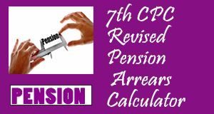 7th CPC Revised Pension Arrears Calculator