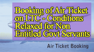 Booking of Air Ticket on LTC 