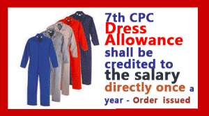 7th CPC Dress Allowance