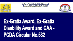 Ex-Gratia Award, Ex-Gratia Disability Award and CAA - PCDA Circular No.582
