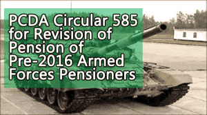 PCDA Circular 585 for Revision of Pension