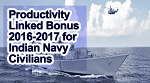 Productivity Linked Bonus 2016-2017 for Indian Navy Civilians