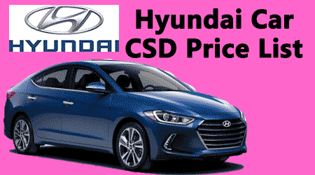 Hyundai Car CSD Rates 