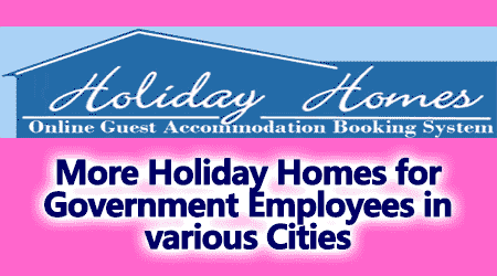 More Holiday Homes for Government Employees in various Cities