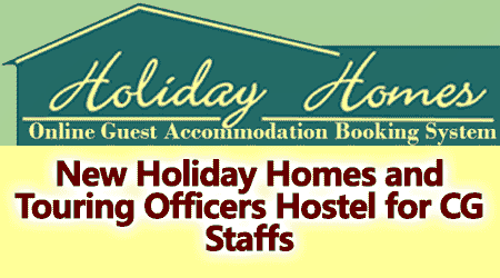 New Holiday Homes and Touring Officers Hostel for CG Staffs
