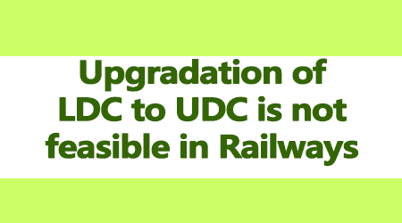 Upgradation of LDC to UDC in Railways