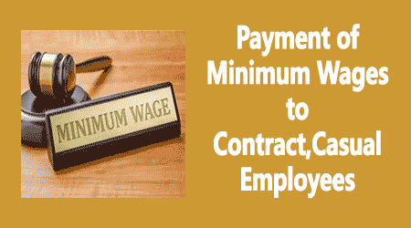 Payment of Minimum Wages to Contract,Casual Employees