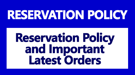 Reservation Policy and Important Orders