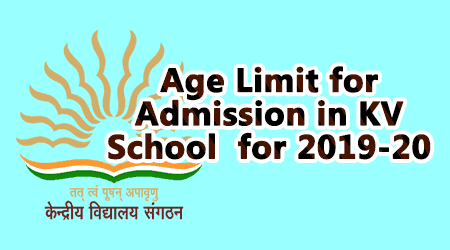 Age limit for KV Admission 2019-20