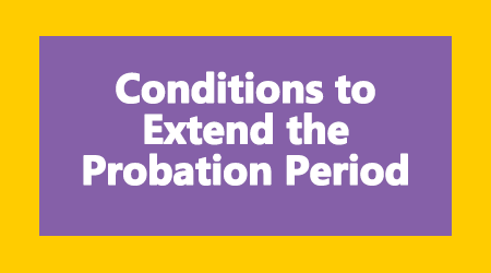 Conditions to Extend the Probation Period