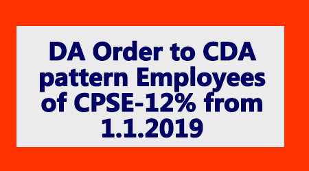 DA Order to CDA pattern Employees of CPSE-12% from 1.1.2019