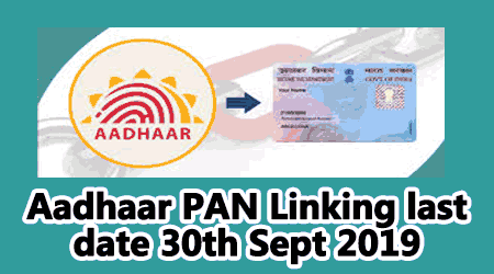 Aadhaar PAN Linking last date 30th September 2019