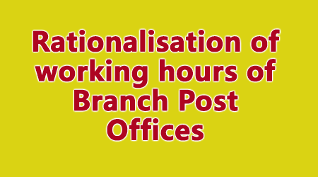 Rationalisation of working hours of Branch Post Offices