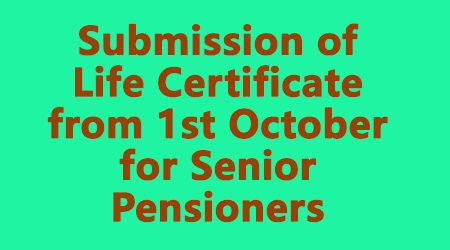 Submission Of Life Certificate From 1st October