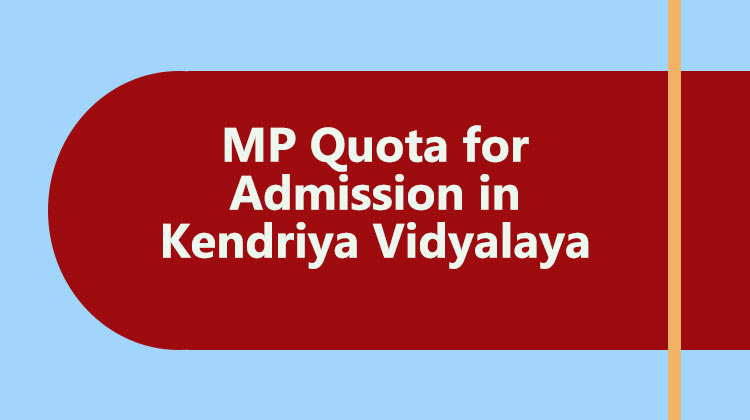 MP Quota for Admission in Kendriya Vidyalaya - Gservants News