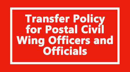 Transfer Policy for Postal Civil Wing Officers and Officials - Gservants News