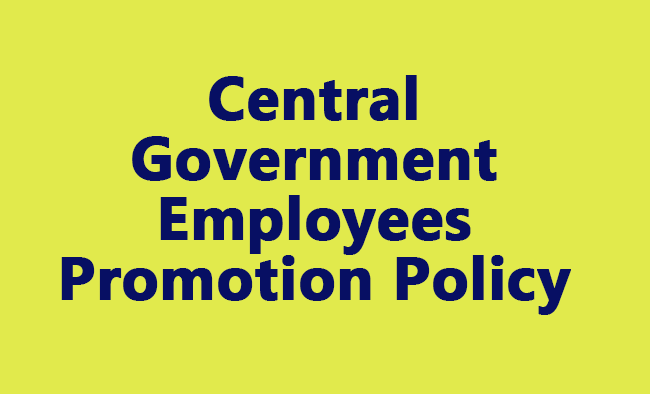 Central Government Employees Promotion Policy - Gservants News