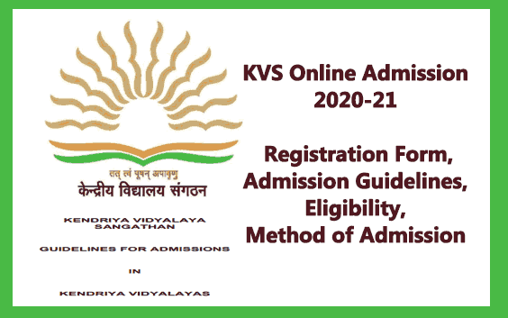 KVS Online Admission 2020-21 : Registration Form, Admission Guidelines, Eligibility, Method of Admission