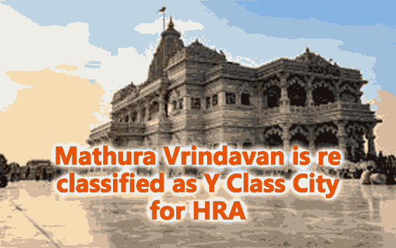 Mathura Municipal is re classified as Y Class City for HRA