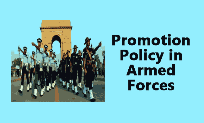 Promotion Policy in Armed Forces - Gservants News