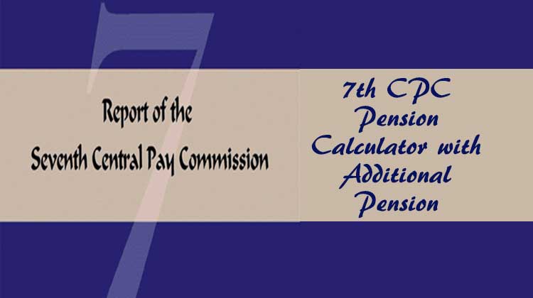 7th CPC Pension Calculator with Additional Pension - Gservants News