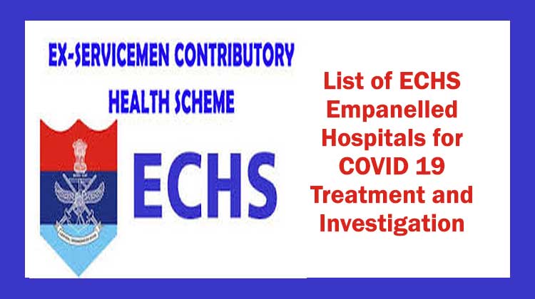 List of ECHS Empanelled Hospitals for COVID 19 Treatment and Investigation - Gservants News