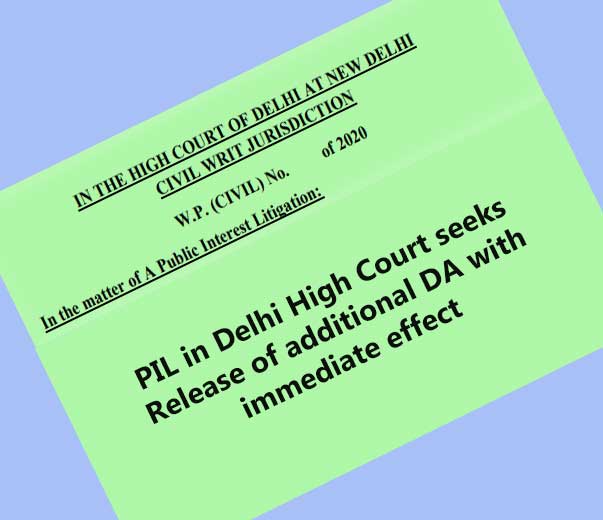 Release additional DA with immediate effect-Plea in Delhi High Court