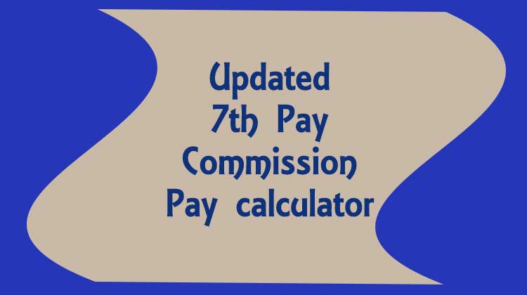 Updated 7th Pay Commission Pay calculator