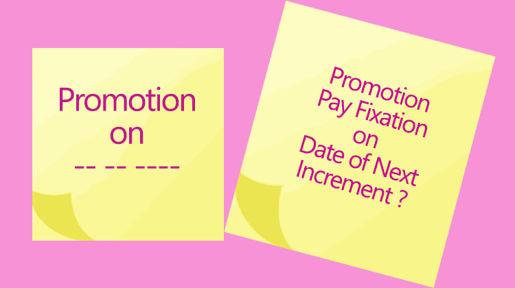 Fixation of Pay on Promotion from the Date of next increment - Gservants News