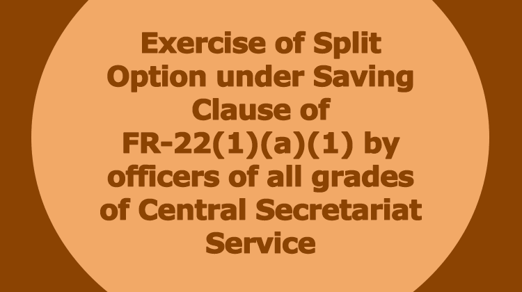 Exercise of Split Option under Saving Clause FR-22(1)(a)(1)