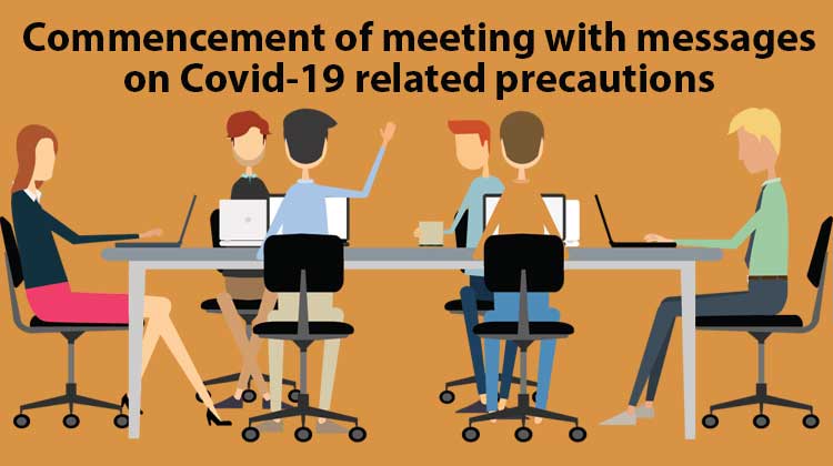 Commencement of meeting with messages on Covid-19 related precautions