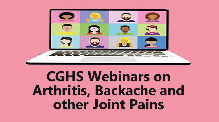 CGHS Webinars on Arthritis Backache and other Joint Pains - Gservants News