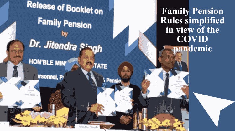 Family Pension Rules simplified in view of the COVID pandemic