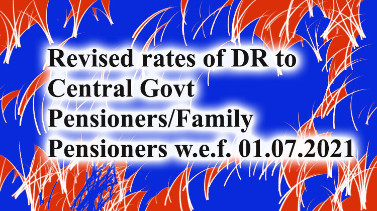 Revised rates of DR to Central Govt Pensioners