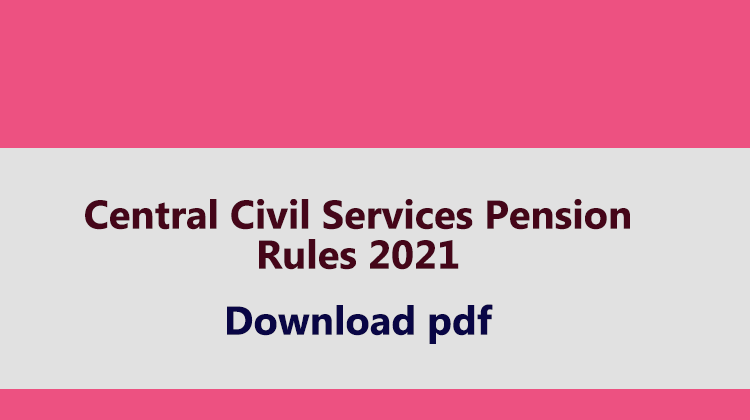 Central Civil Services Pension Rules 2021