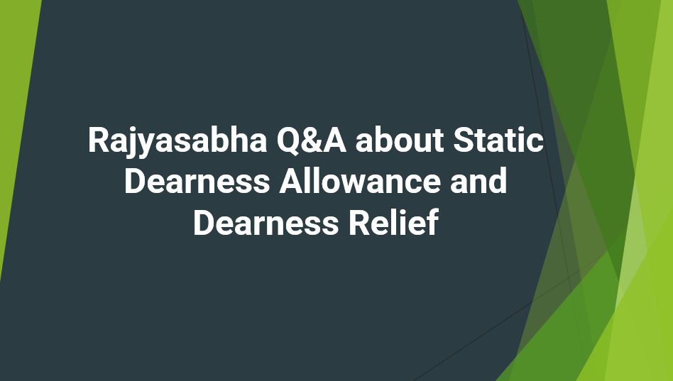Static Dearness Allowance and Dearness Relief