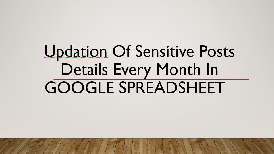 Updation of sensitive posts details every month in GOOGLE SPREADSHEET  
