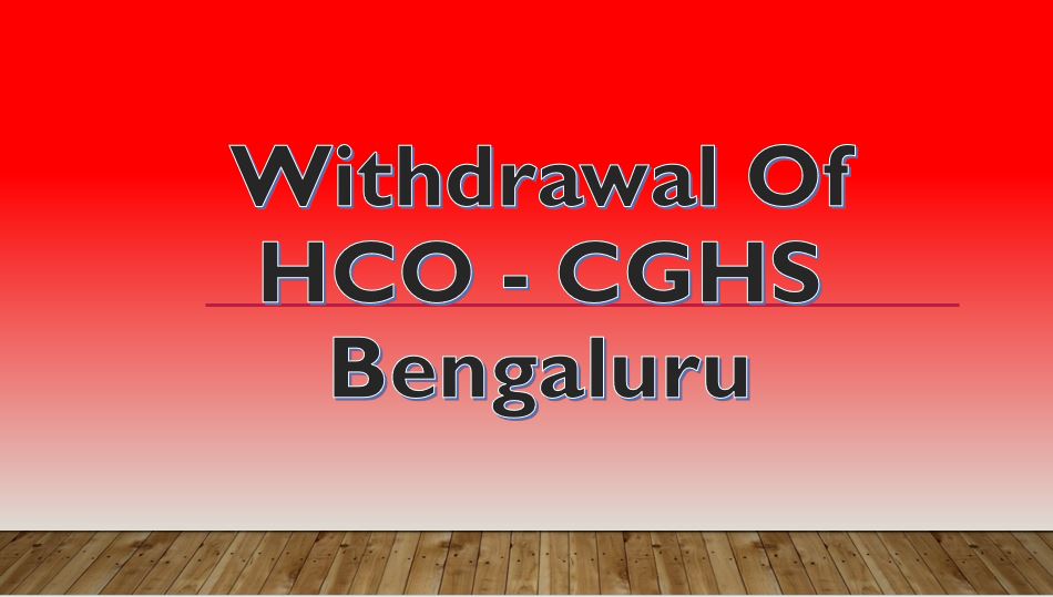 Withdrawal of HCO – CGHS Bengaluru