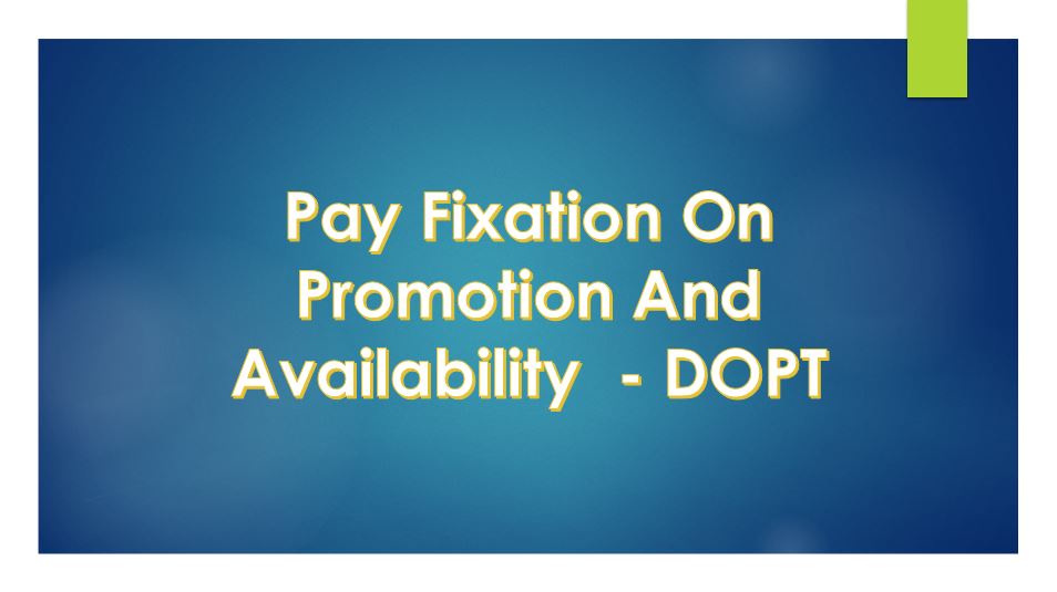 Pay Fixation On Promotion And Availability - DOPT