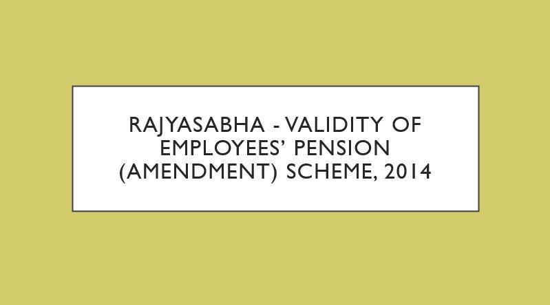 Validity of Employees Pension (Amendment) Scheme 2014