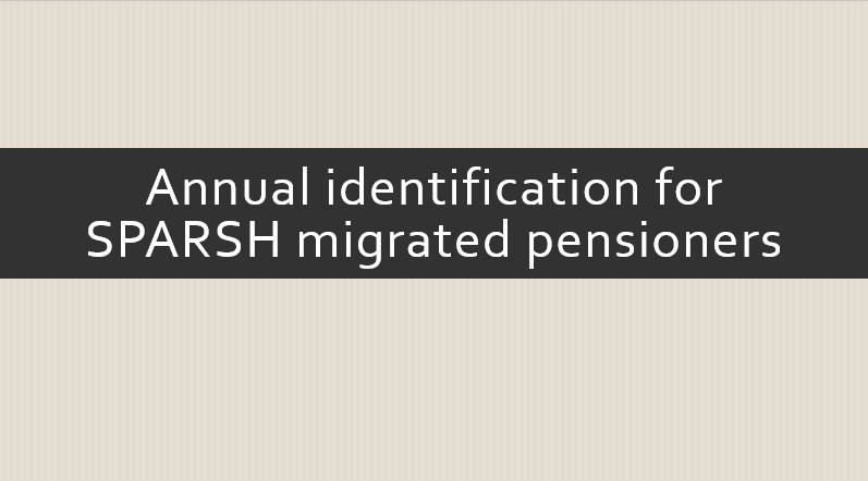 Annual identification for SPARSH migrated pensioners