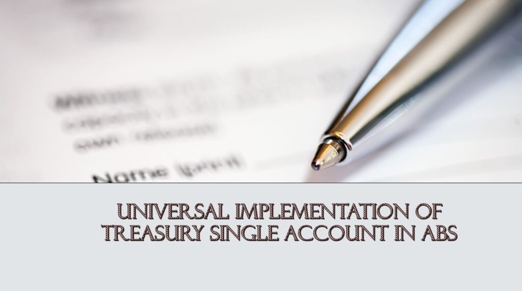 Universal implementation of Treasury Single Account in ABs