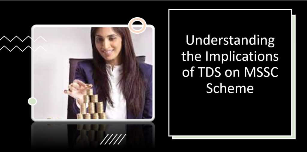 Understanding the Implications of TDS on MSSC Scheme
