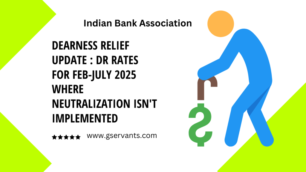Dearness Relief Update : DR Rates for Feb-July 2025 Where Neutralization Isn't Implemented